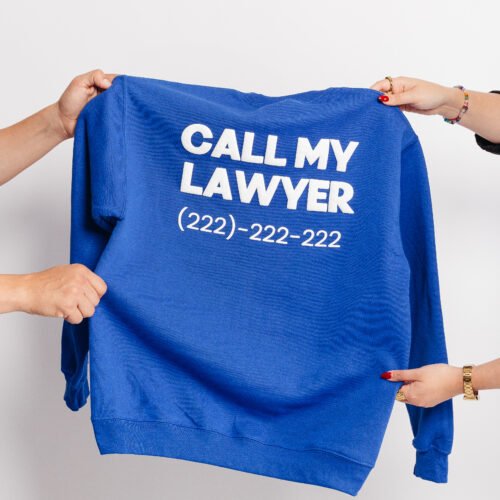 Call My Lawyer Sweatshirt